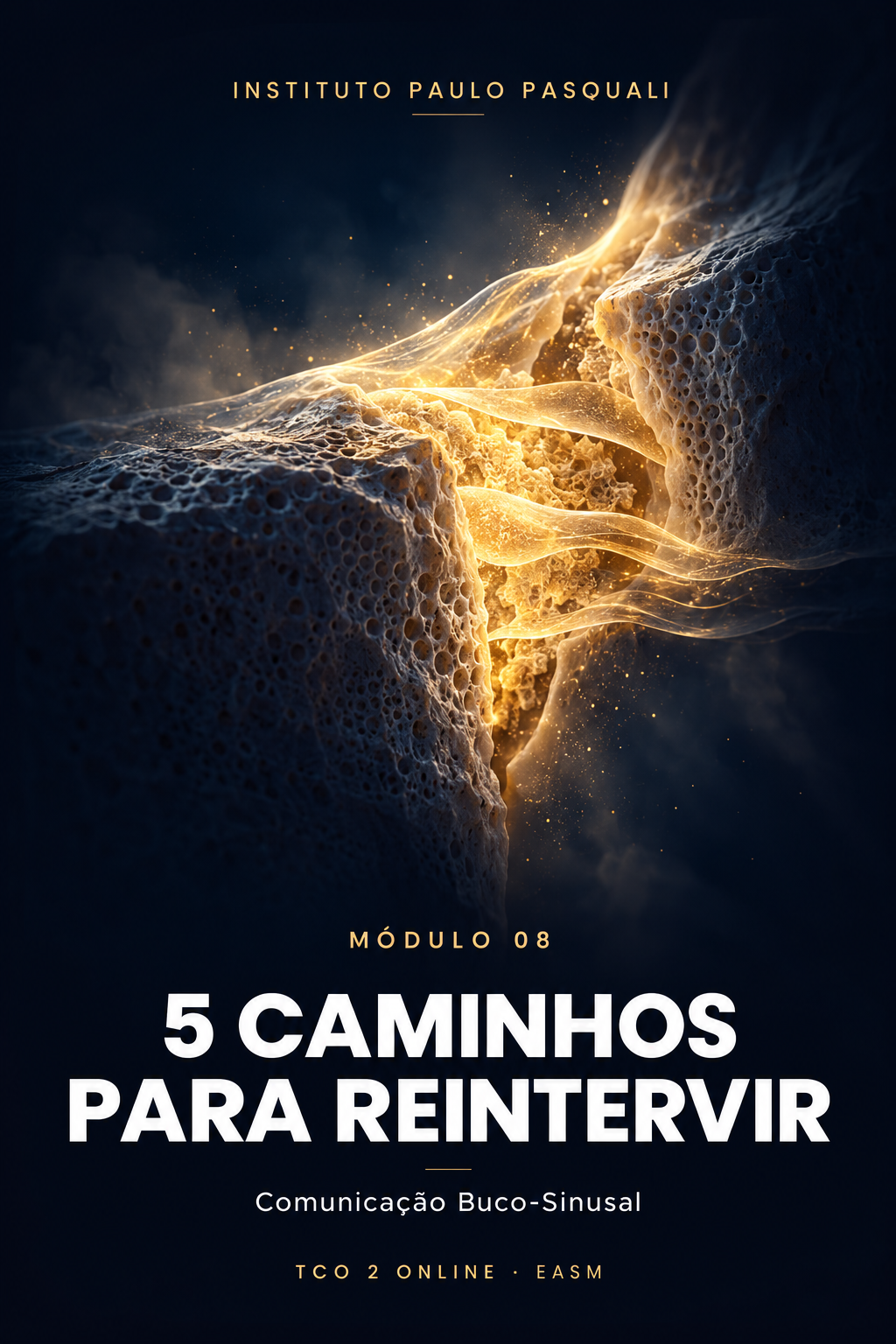 Módulo 8 — Reintervenção e comunicação buco-sinusal